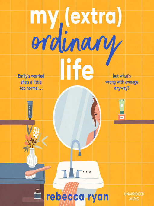 Title details for My (extra)Ordinary Life by Rebecca Ryan - Available